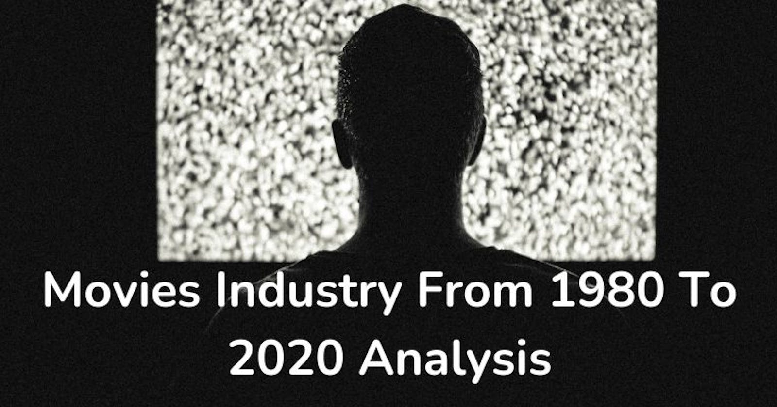 The Movie Industry from 1980 to 2020