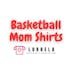 Basketball Mom Shirts By Lorrela