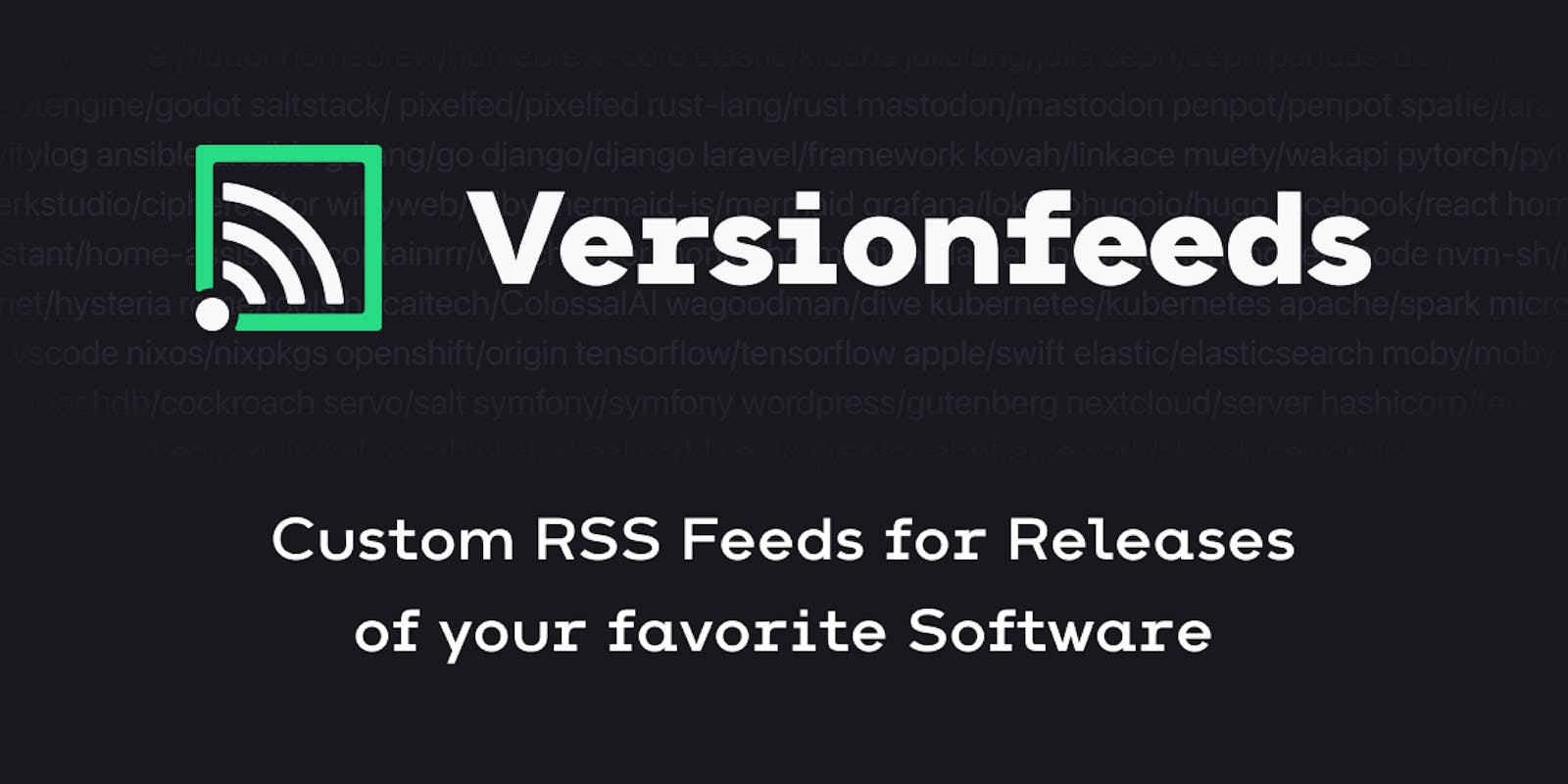 Versionfeeds: Custom RSS feeds for releases of your favorite software