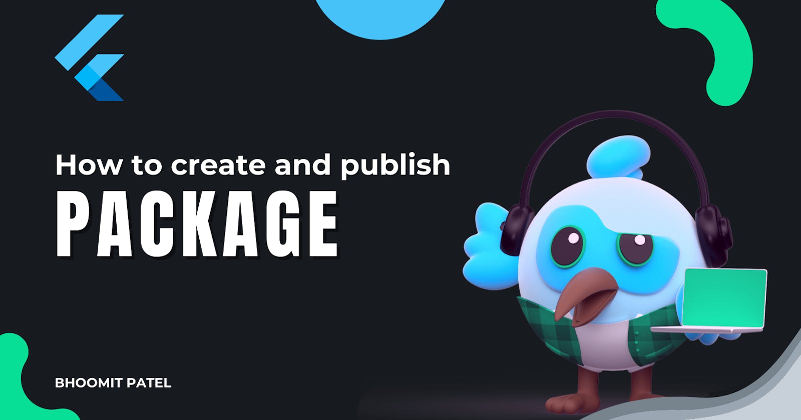 How to create, publish and manage a flutter package.