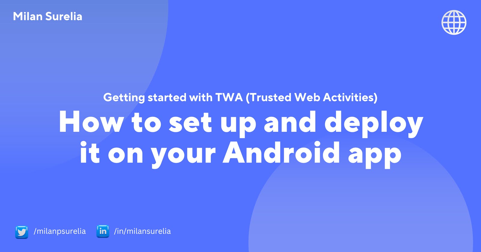Getting Started with TWA: How to set up and deploy it on your Android app