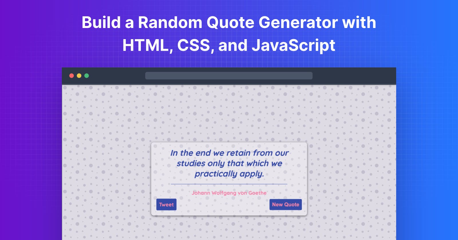 Build a Random Quote Generator with HTML, CSS, and JavaScript