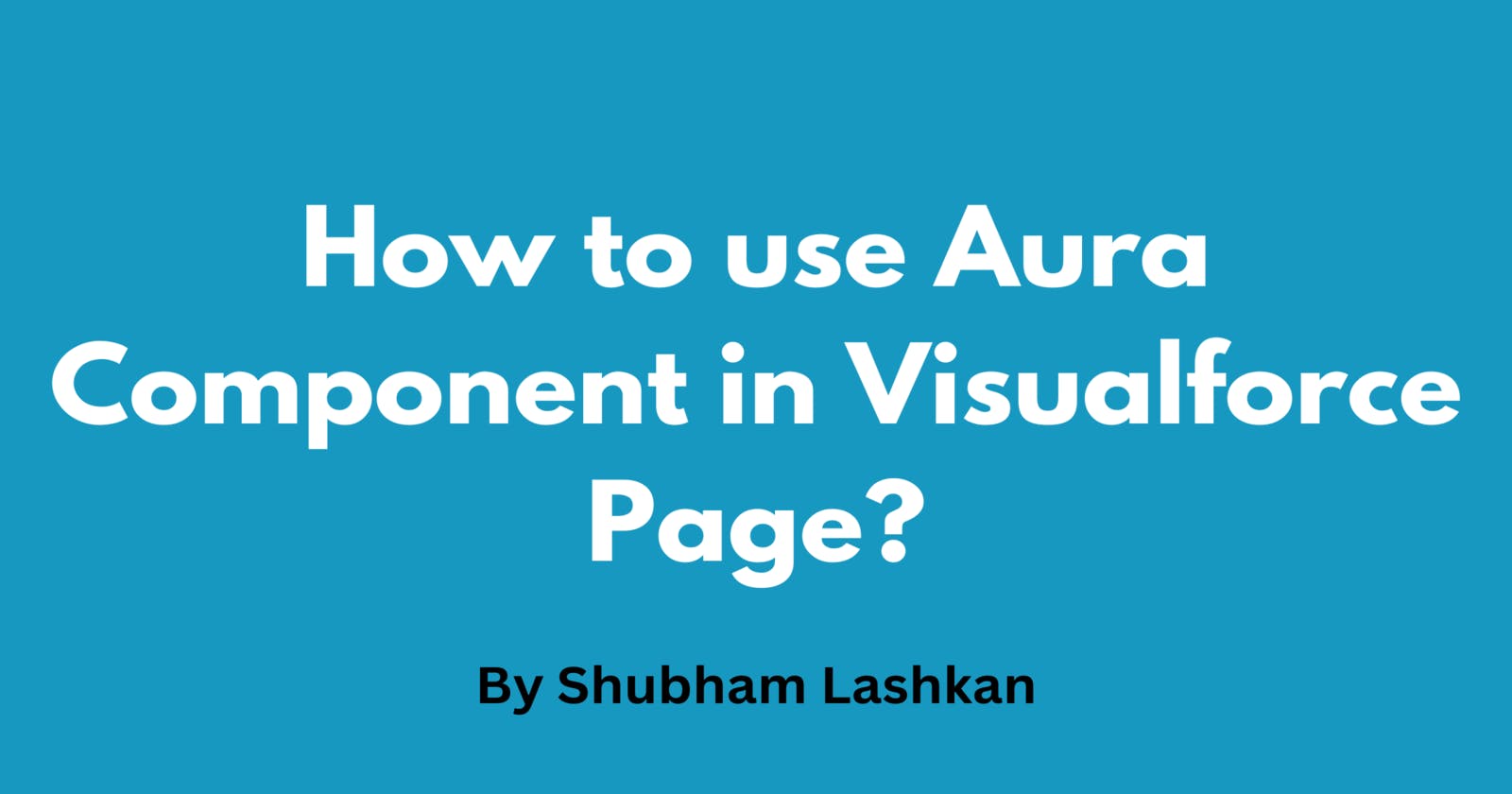 How to use Aura Component in Visualforce Page?