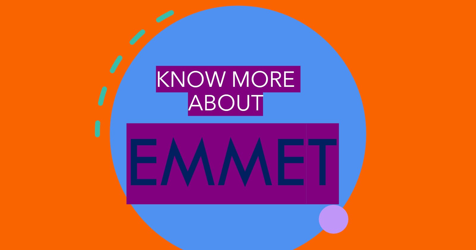 Know More About Emmet