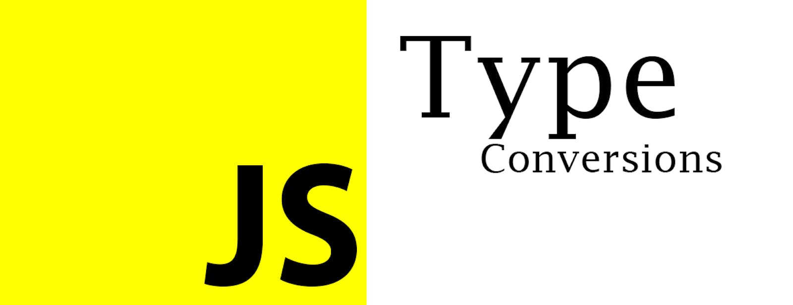JavaScript Type Conversions