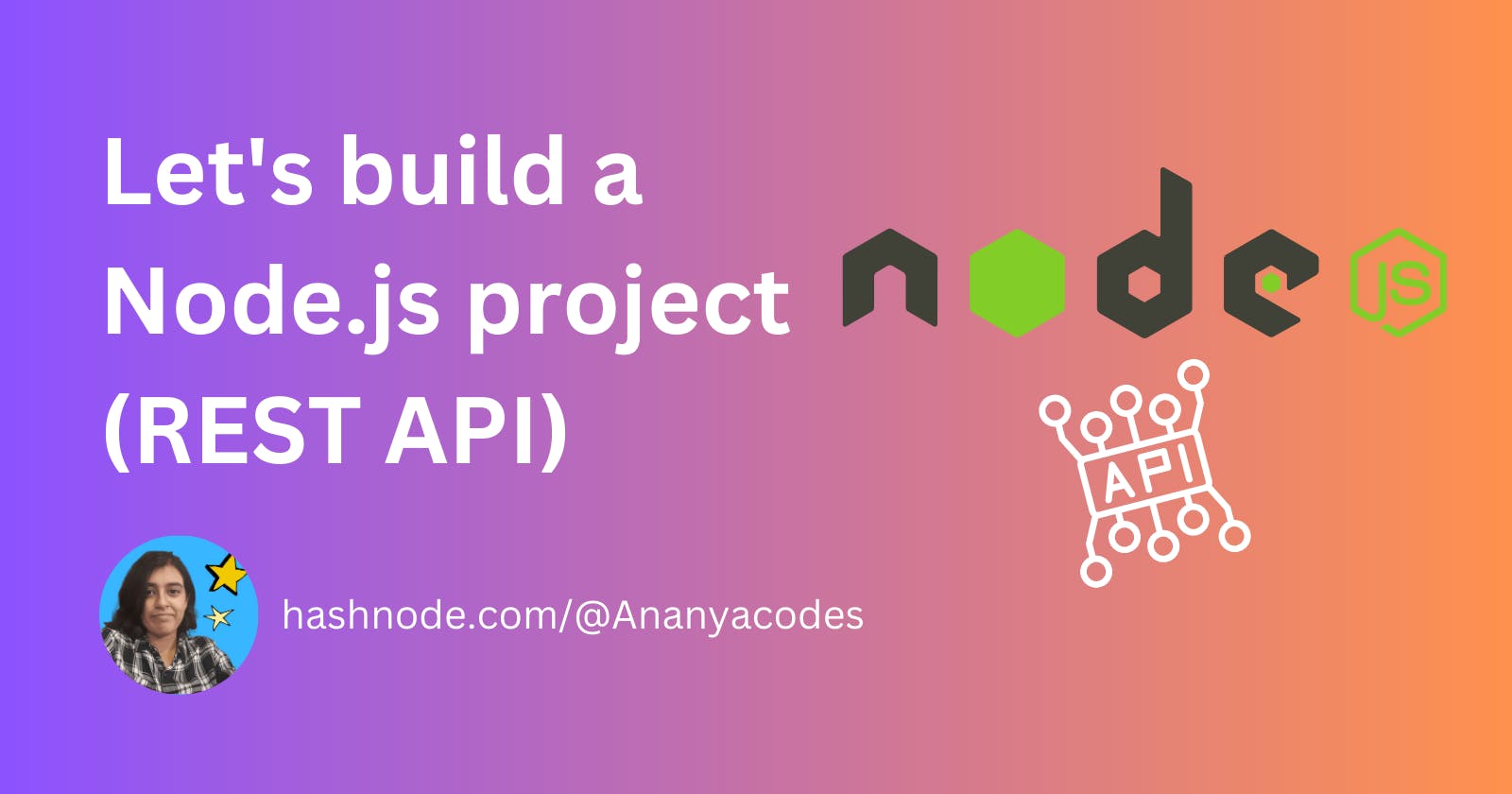 Let's build a Node.js project (REST API)