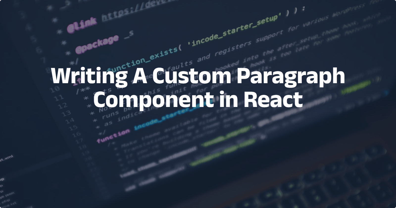Writing A Custom Paragraph Component in React