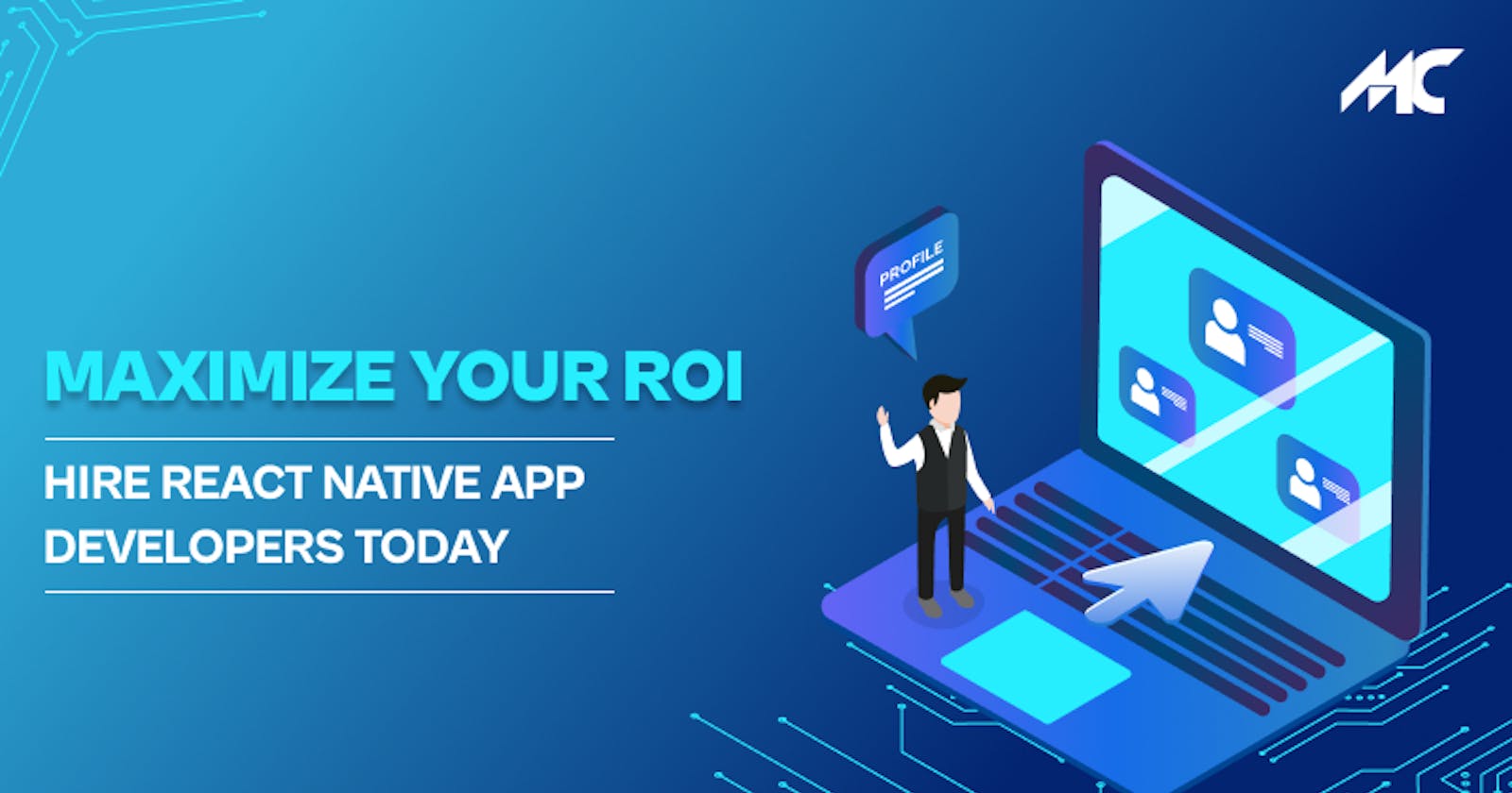 Maximise Your ROI: Hire React Native App Developers Today