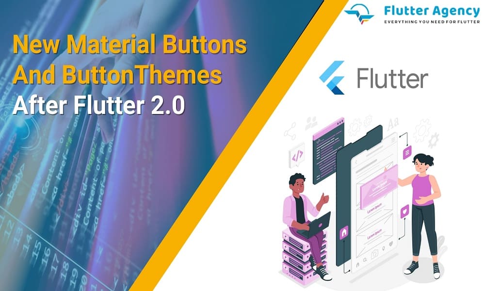New Material Buttons And ButtonThemes After Flutter 2.0