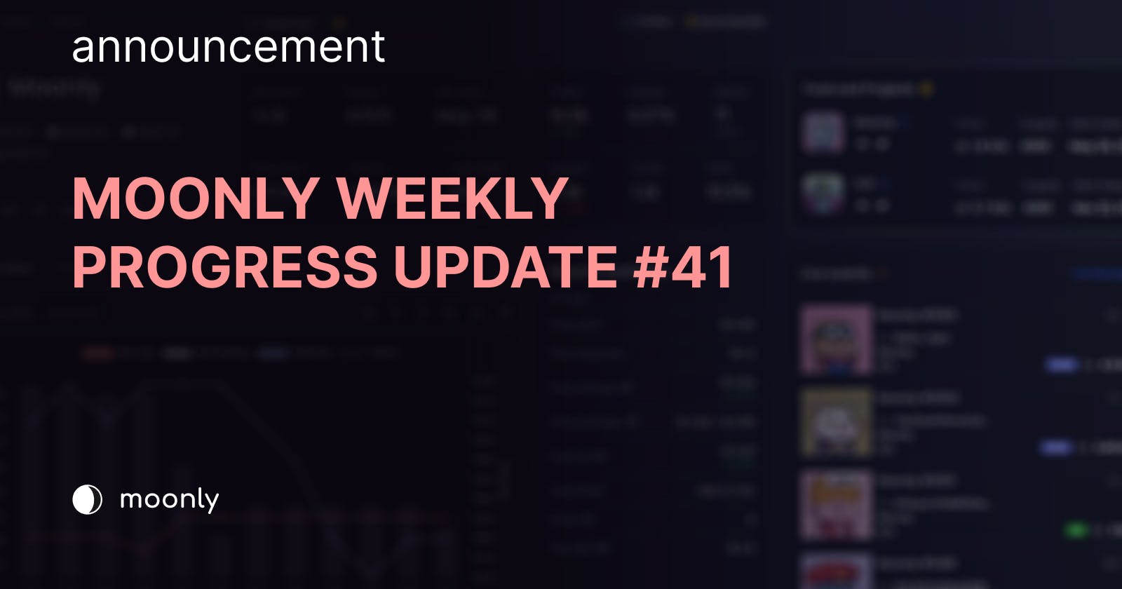 Moonly weekly progress update #41
