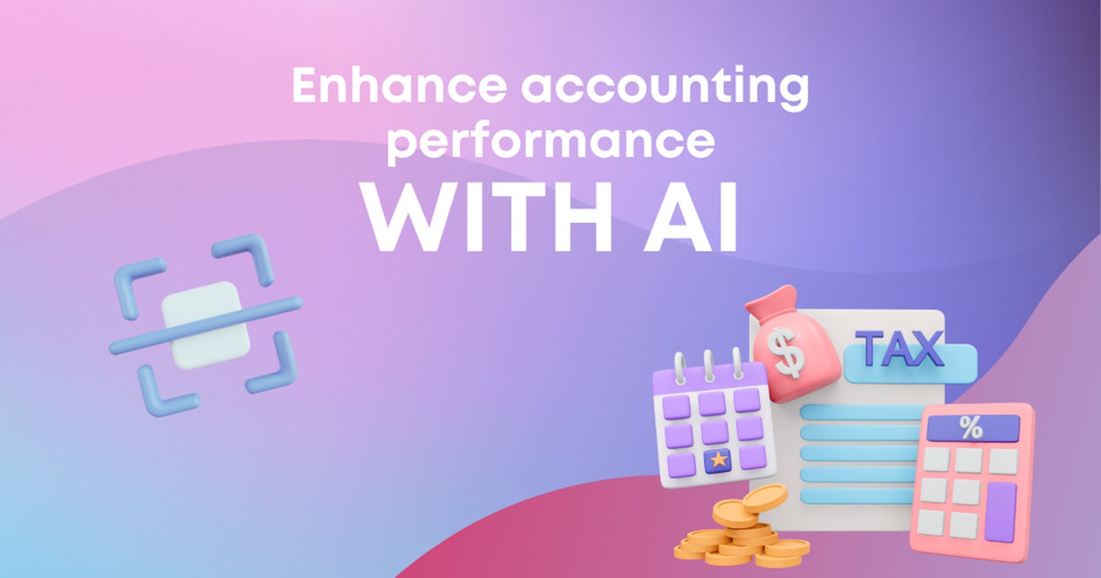 How to increase accounting performance with AI?