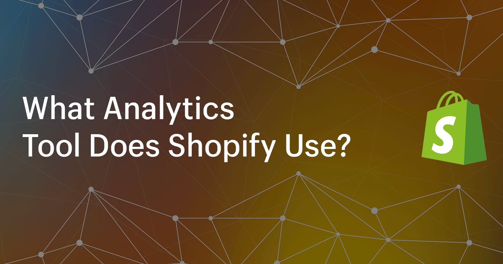 What Analytics Tool Does Shopify Use?