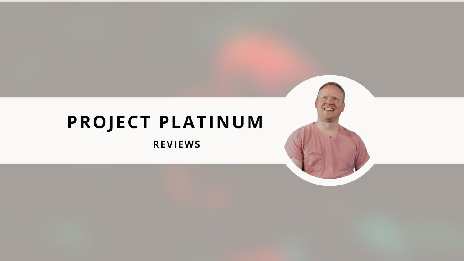 Project Platinum Reviews: Does It Help You Earn Profit?