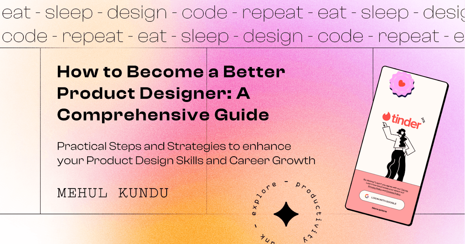 How to Become a Better Product Designer: A Comprehensive Guide
