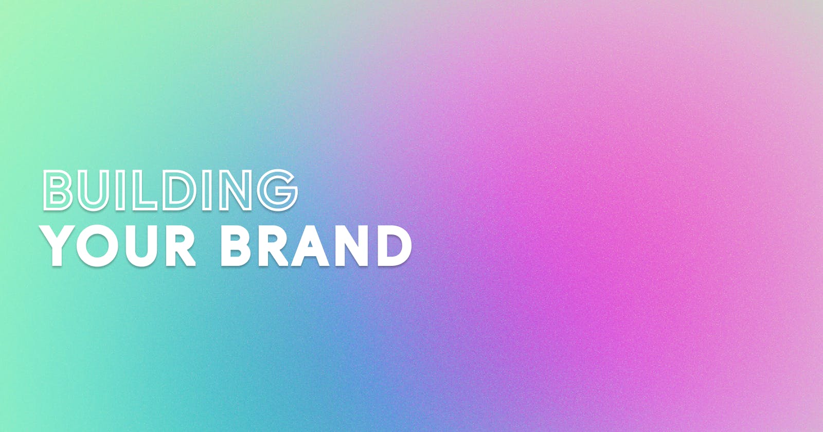 Building Your Brand: The Power of Consistency and Authenticity