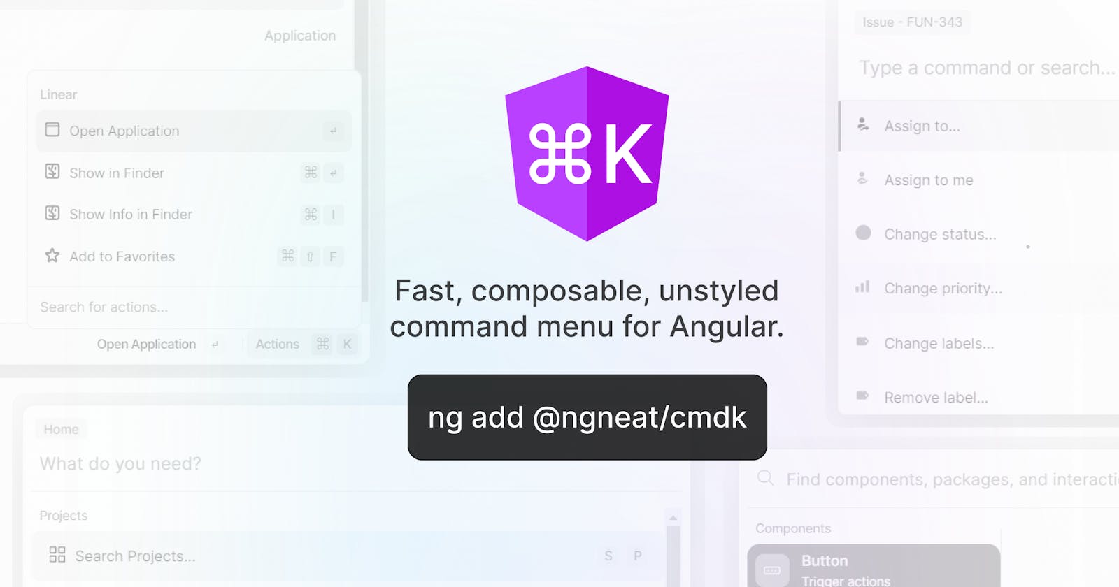 Announcing @ngneat/cmdk — Fast, composable, unstyled command menu for Angular.