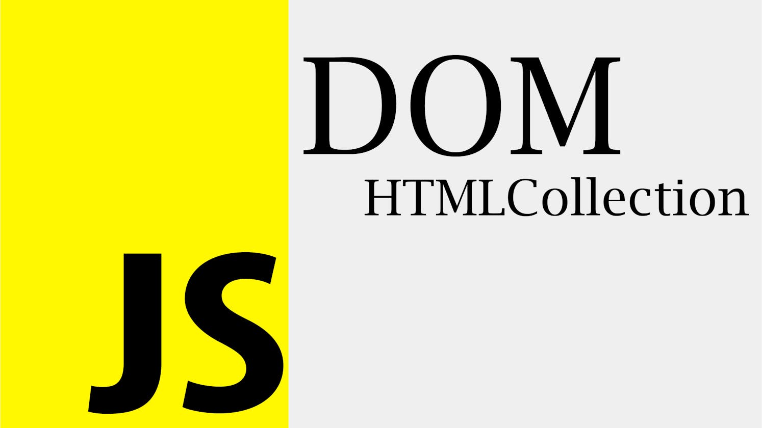 What is  HTMLCollection in JavaScript