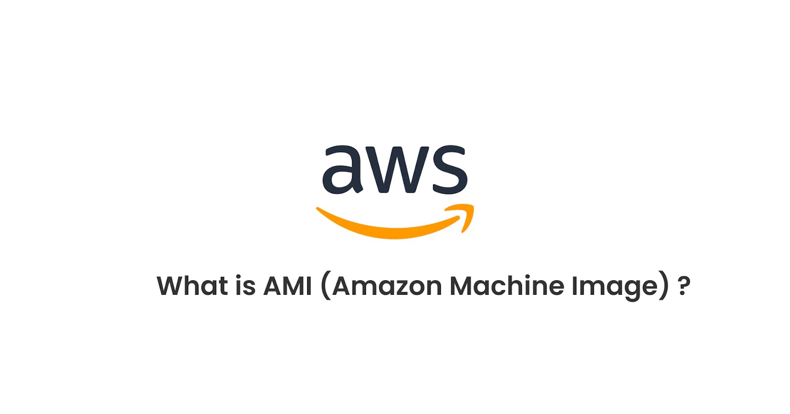 Let's explore AWS AMI ( Amazon Machine Image )