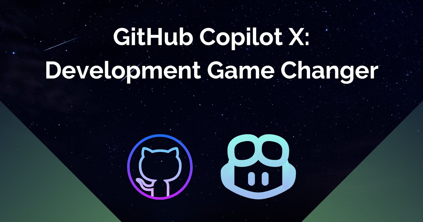 GitHub Copilot X: Development Game Changer