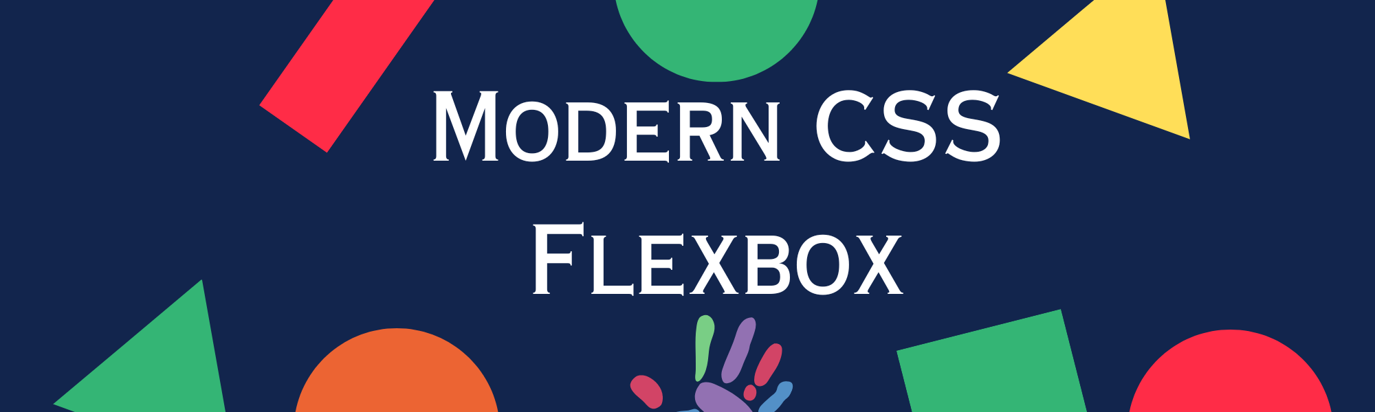 All about modern CSS Flexbox