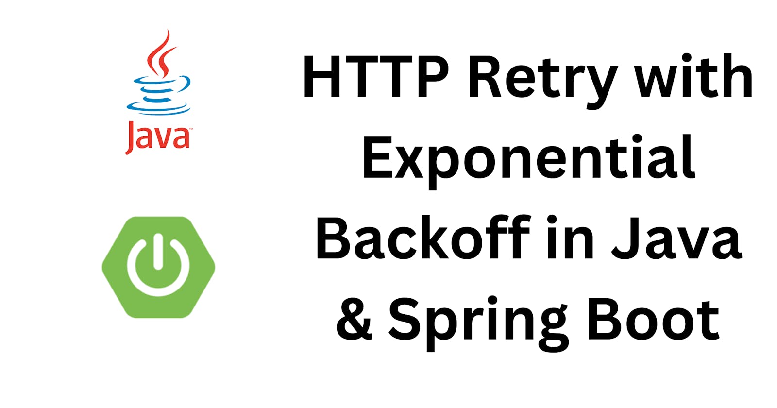 HTTP Retry with Exponential Backoff in Java and Spring Boot