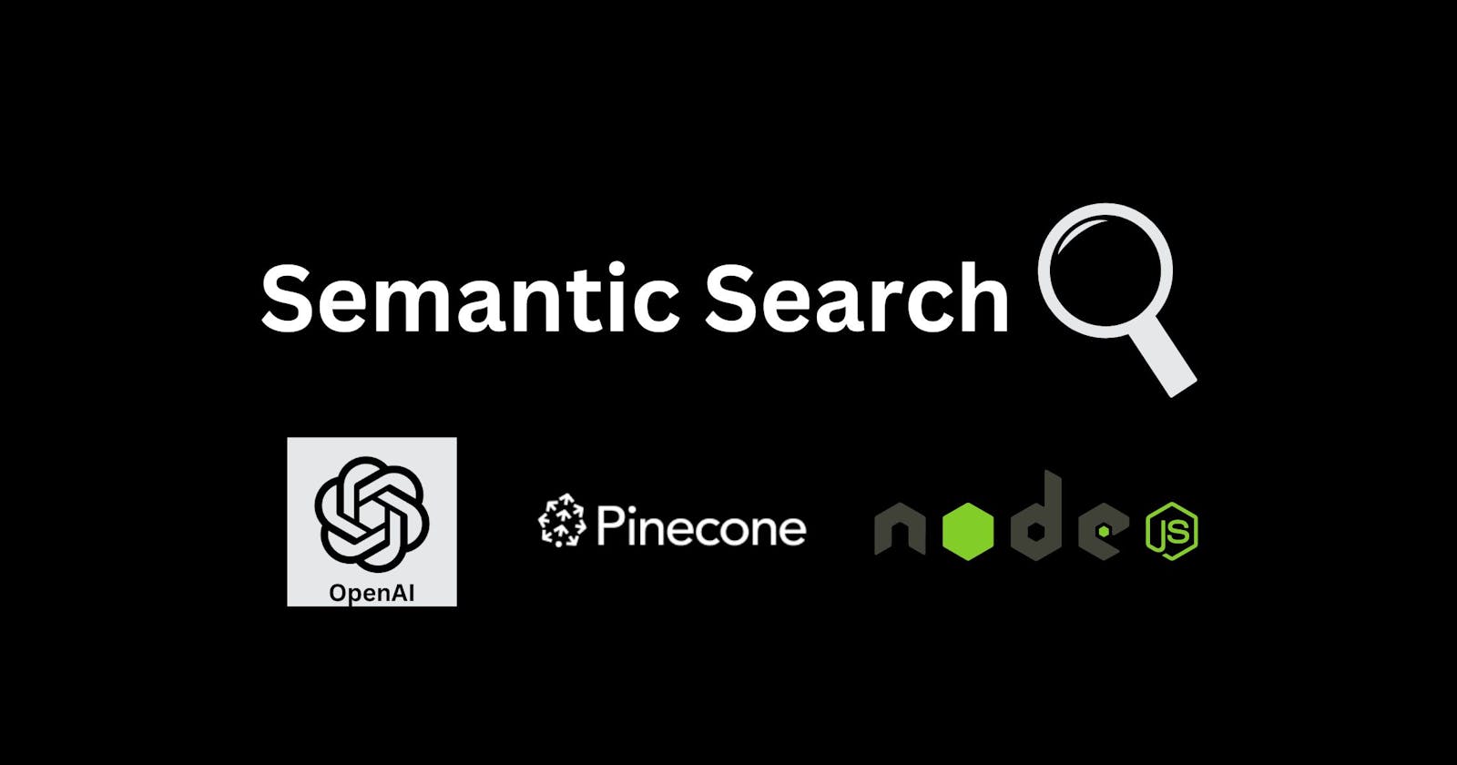 Semantic search using Open AI Embedding, Pinecone Vector DB, and Node JS