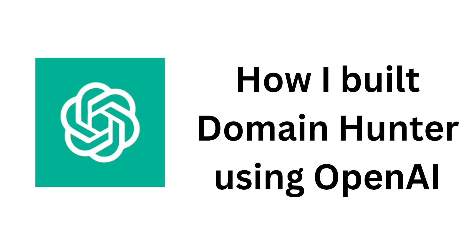 How I built domain hunter using OpenAI on a weekend