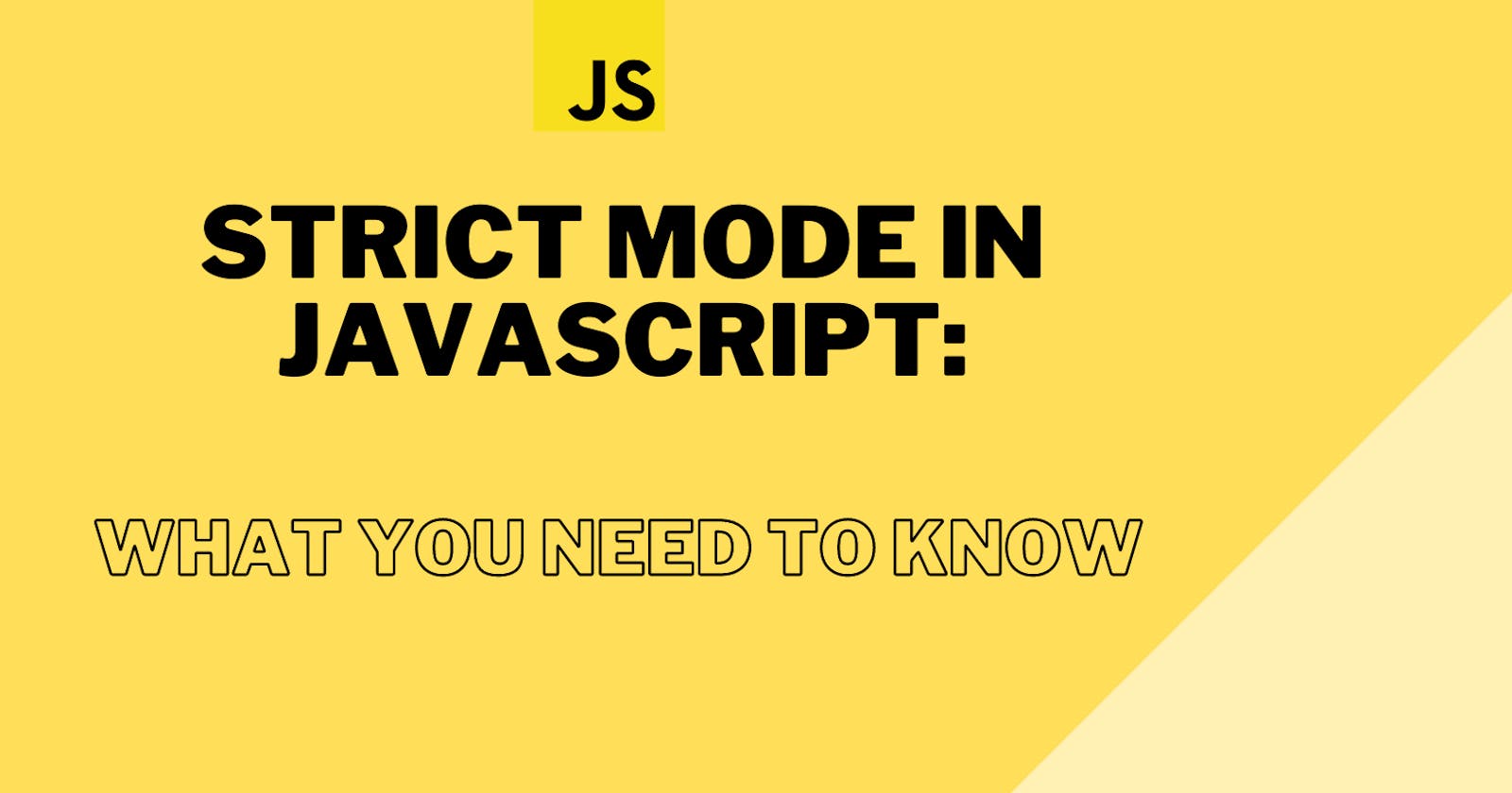 Strict mode in JavaScript: What you need to know