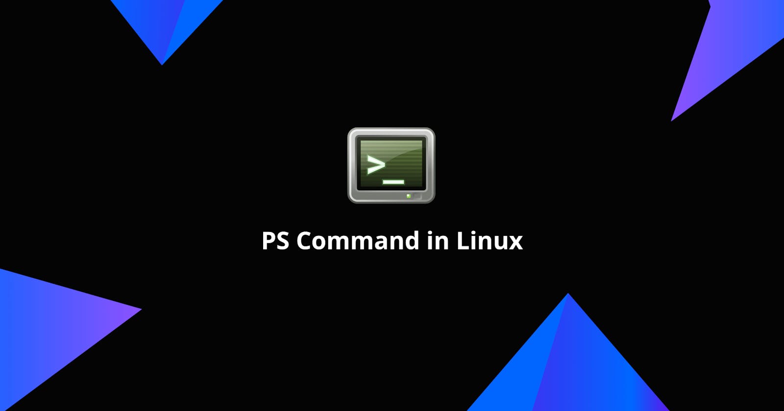 Efficiently Managing Processes with the ps Command in Linux