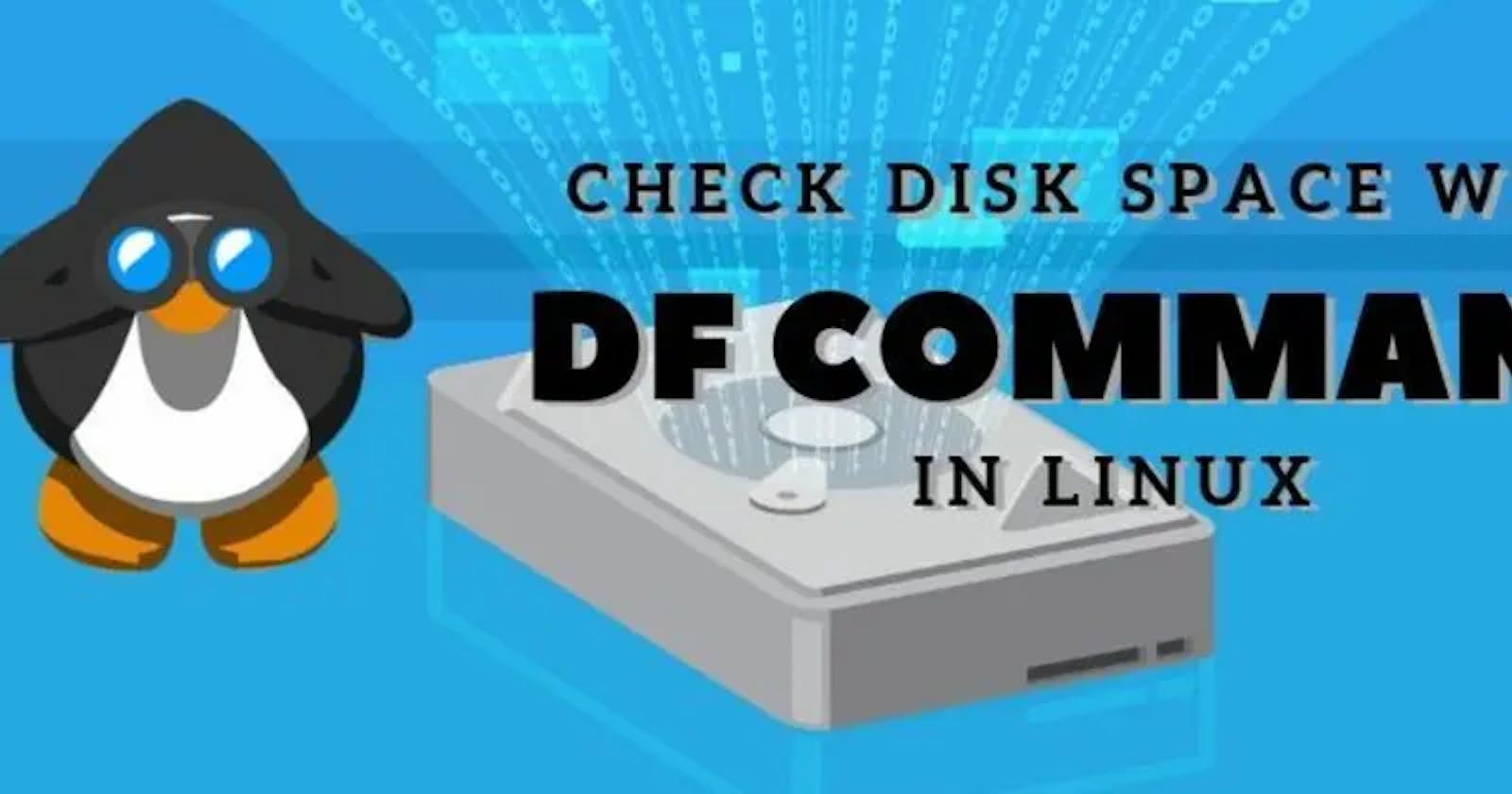 Managing Disk Space in Linux with the df Command