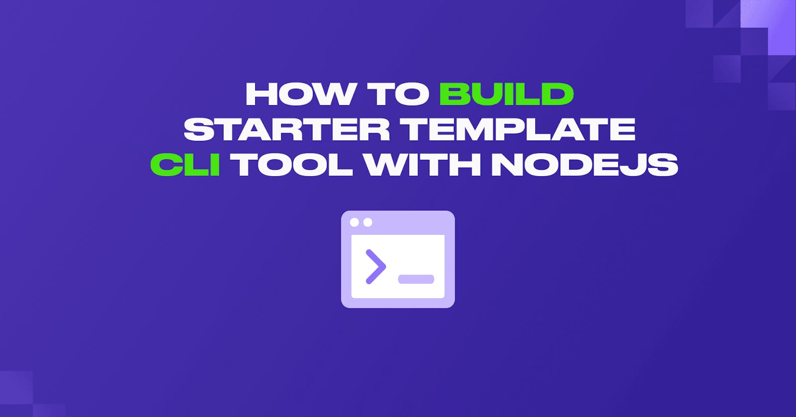 How To Build A Project Starter Template CLI Tool with NodeJs
