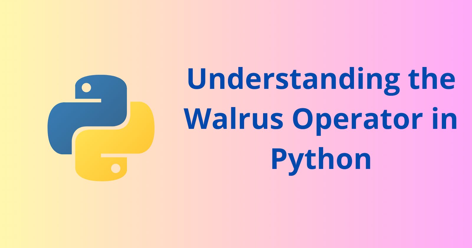 Understanding the Walrus Operator in Python