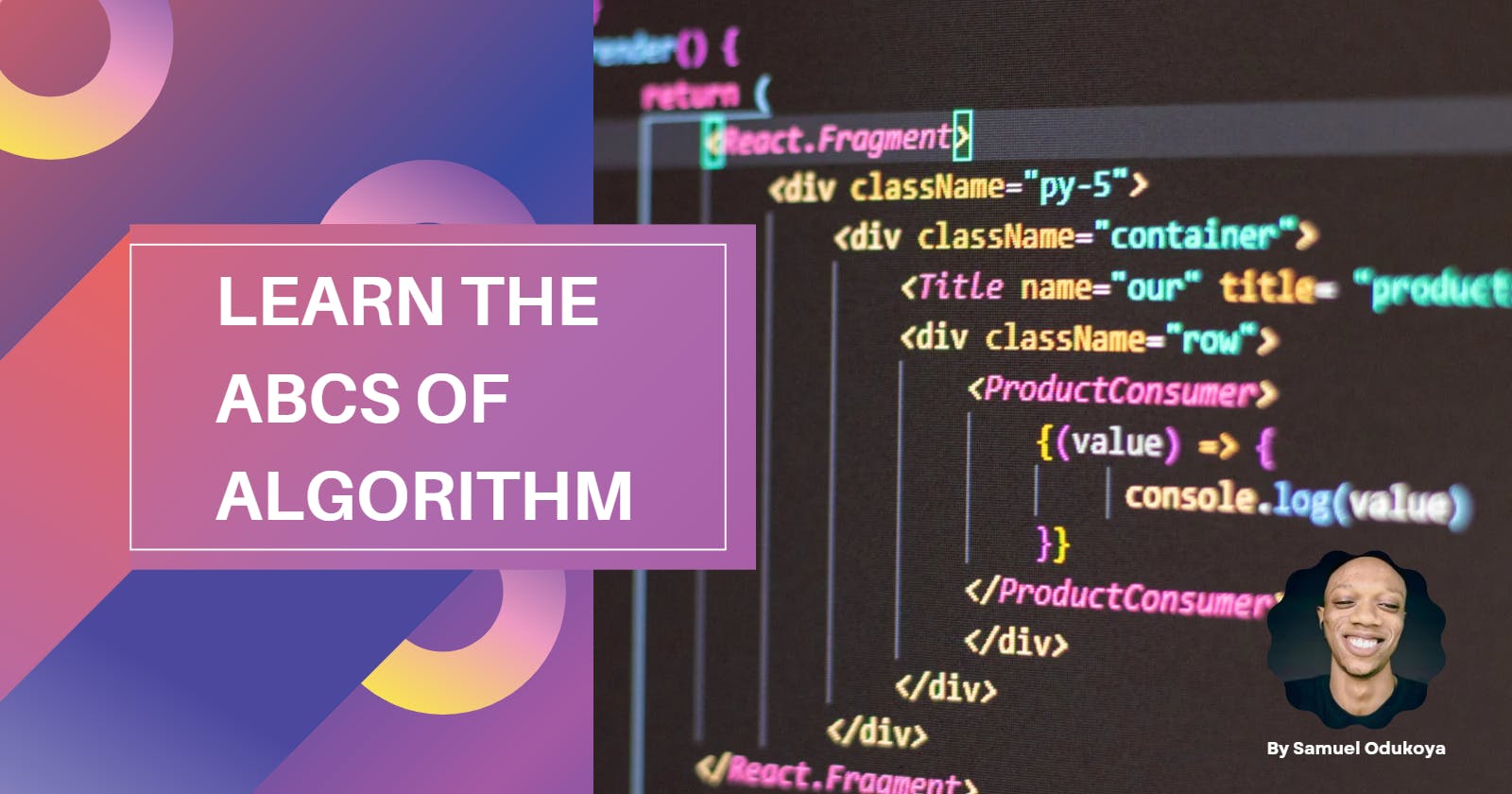 Learn the ABCs of Algorithm Alongside Free Resources to Guide you through till the End.