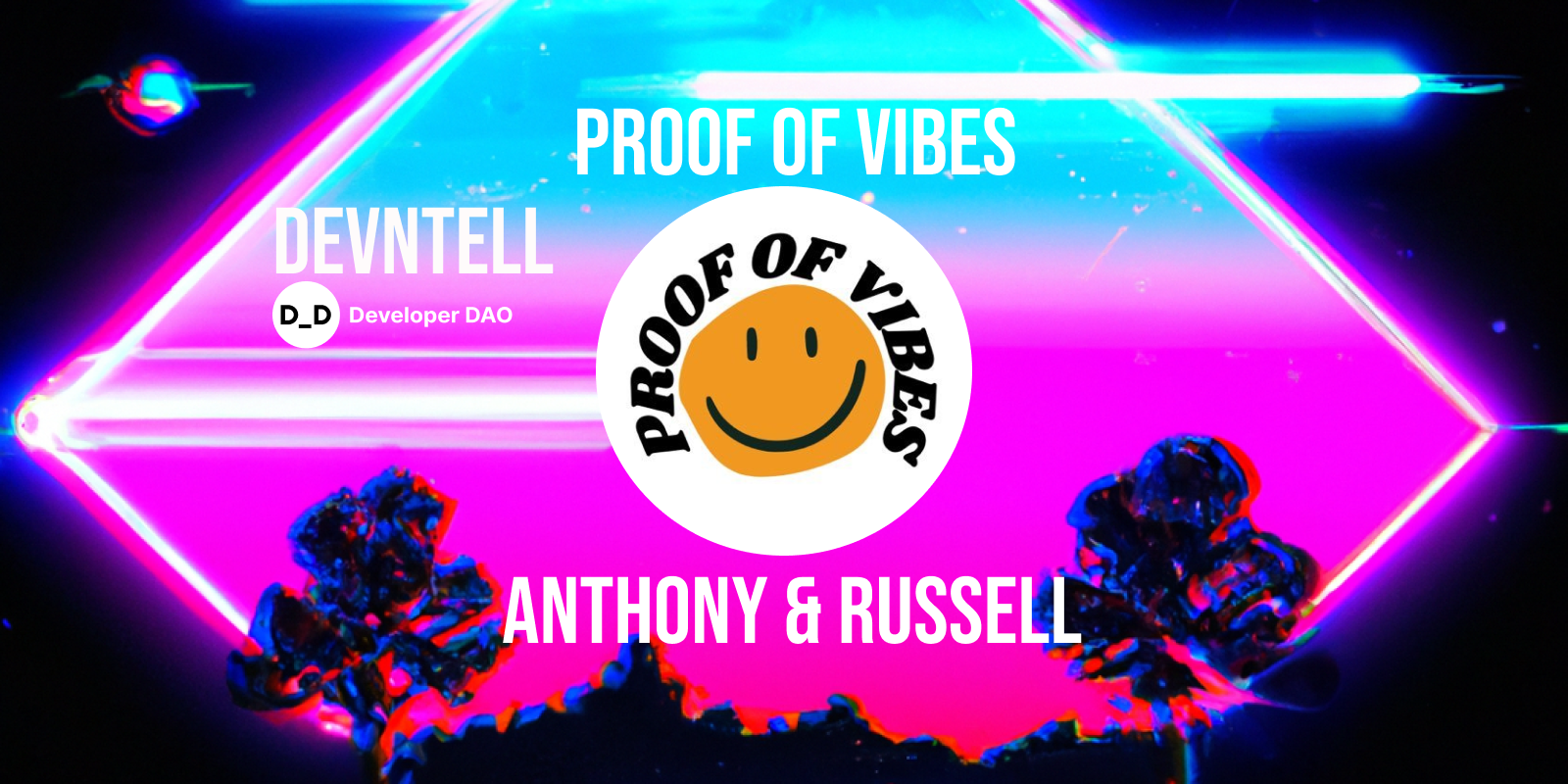 DevNTell - Proof of Vibes