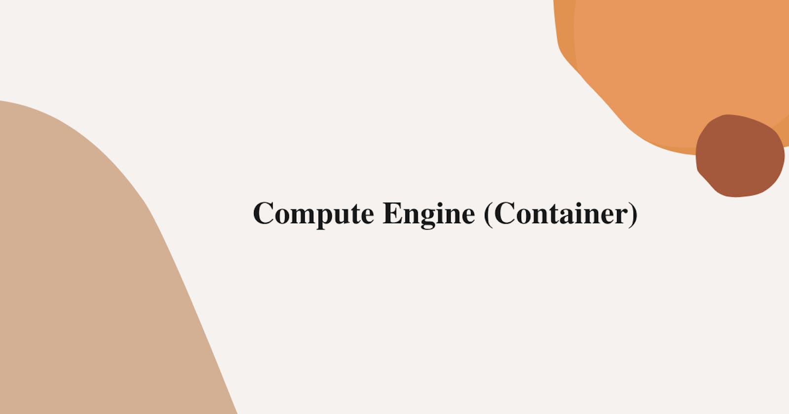 Compute Engine (Container)