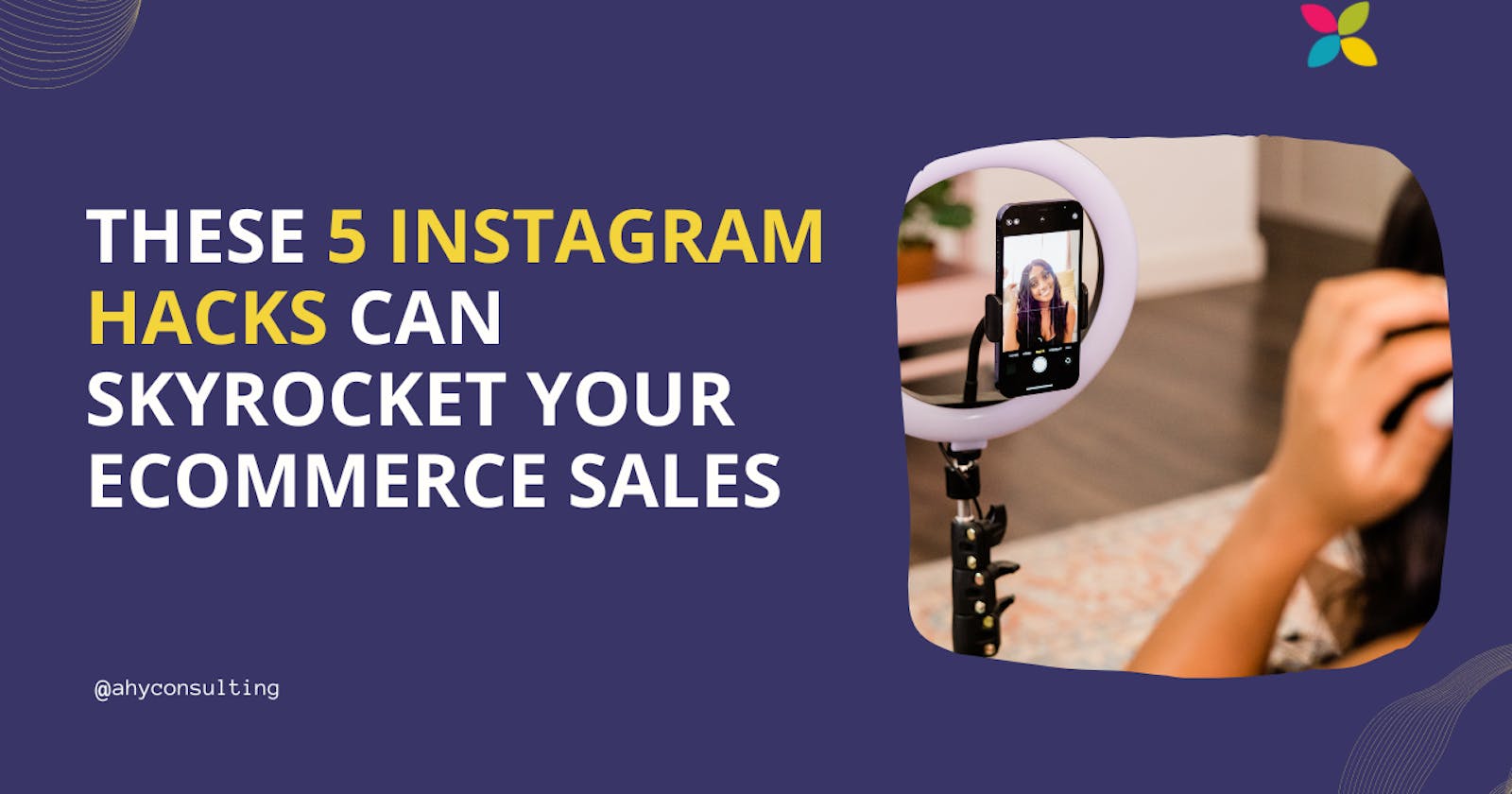 These 5 Instagram hacks can skyrocket your eCommerce sales