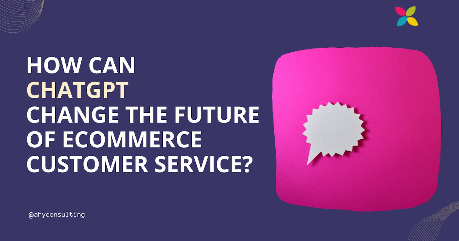 Leveraging ChatGPT for Transforming eCommerce Customer Support