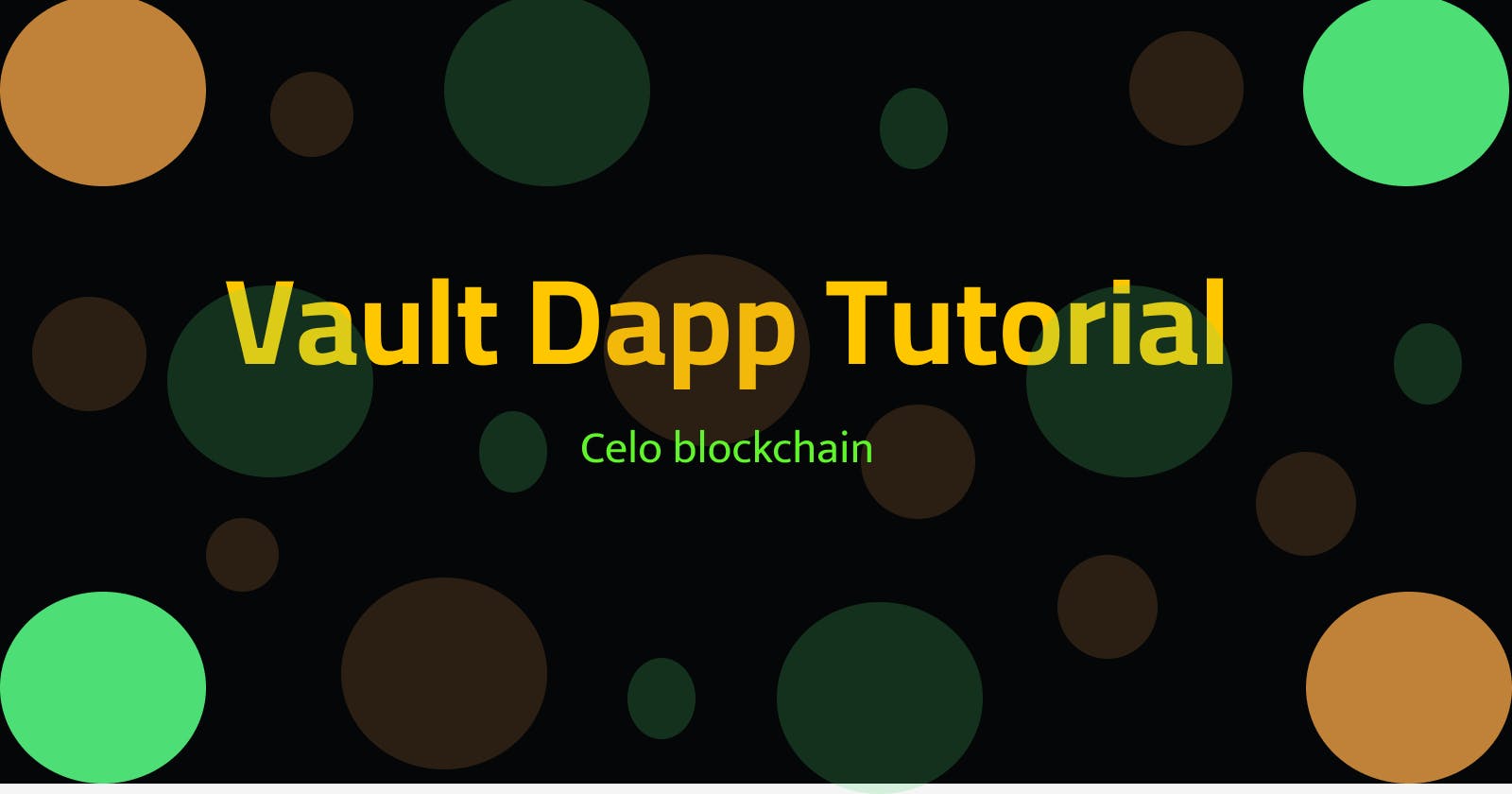 Build a Vault Smart Contract Dapp on the Celo Blockchain