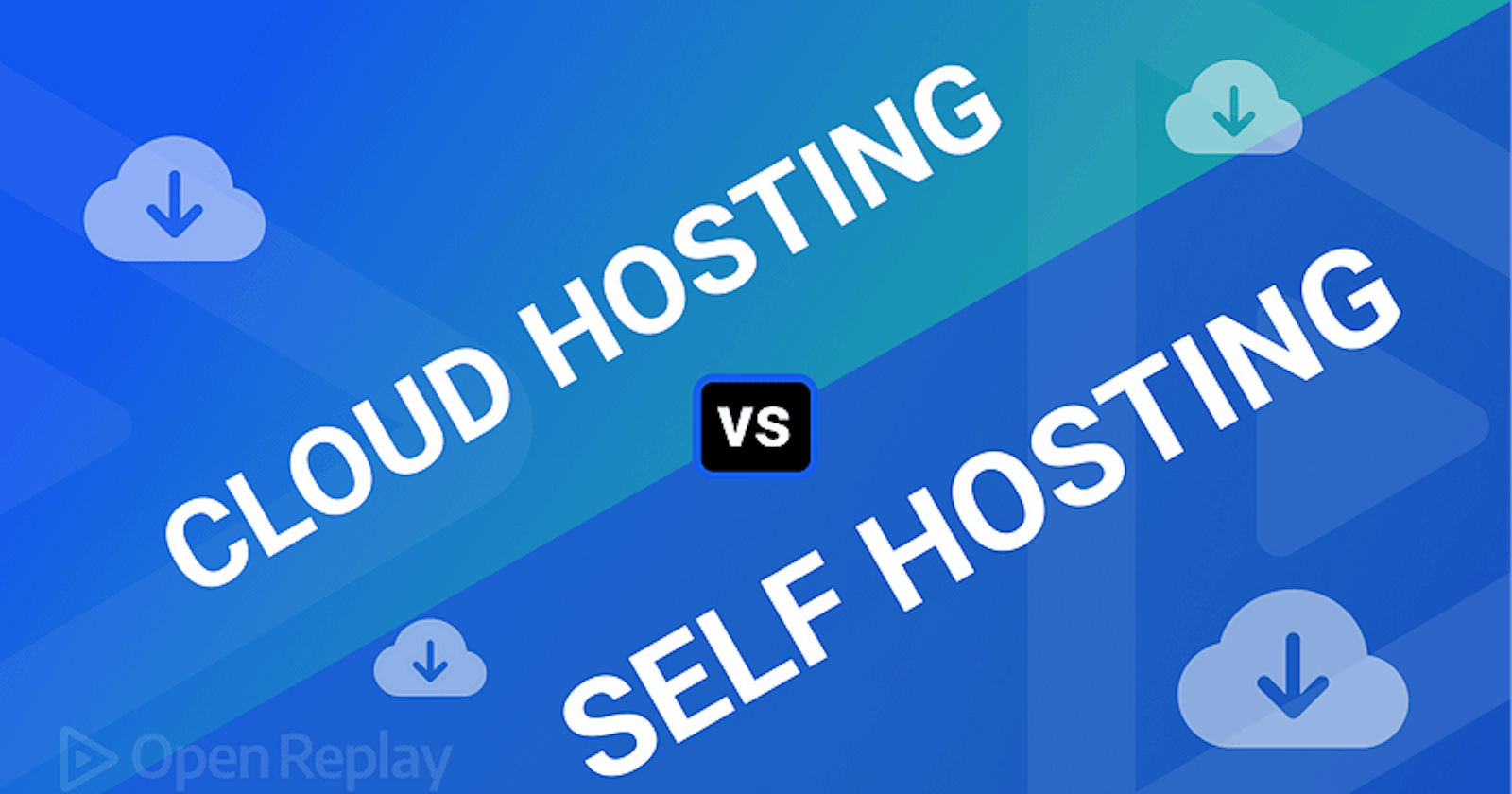 Cloud Hosting vs. Self-Hosting