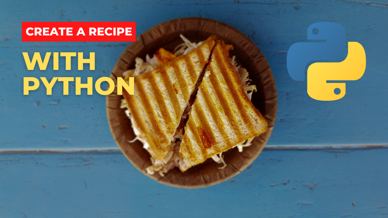 Recipe Creation with Python: Cook up a Storm!