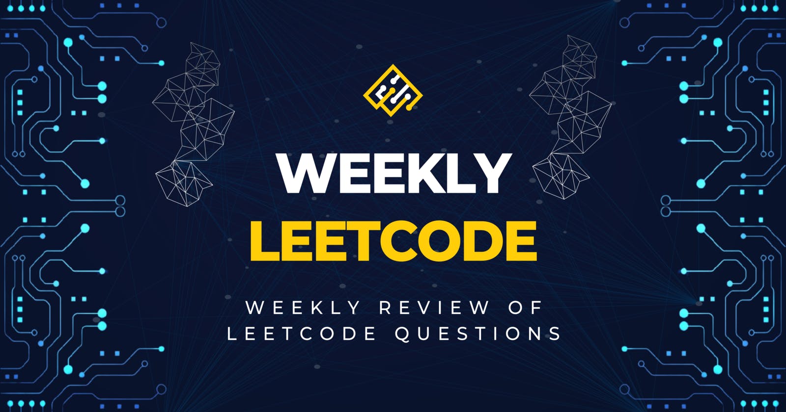 Weekly LeetCode Review 1