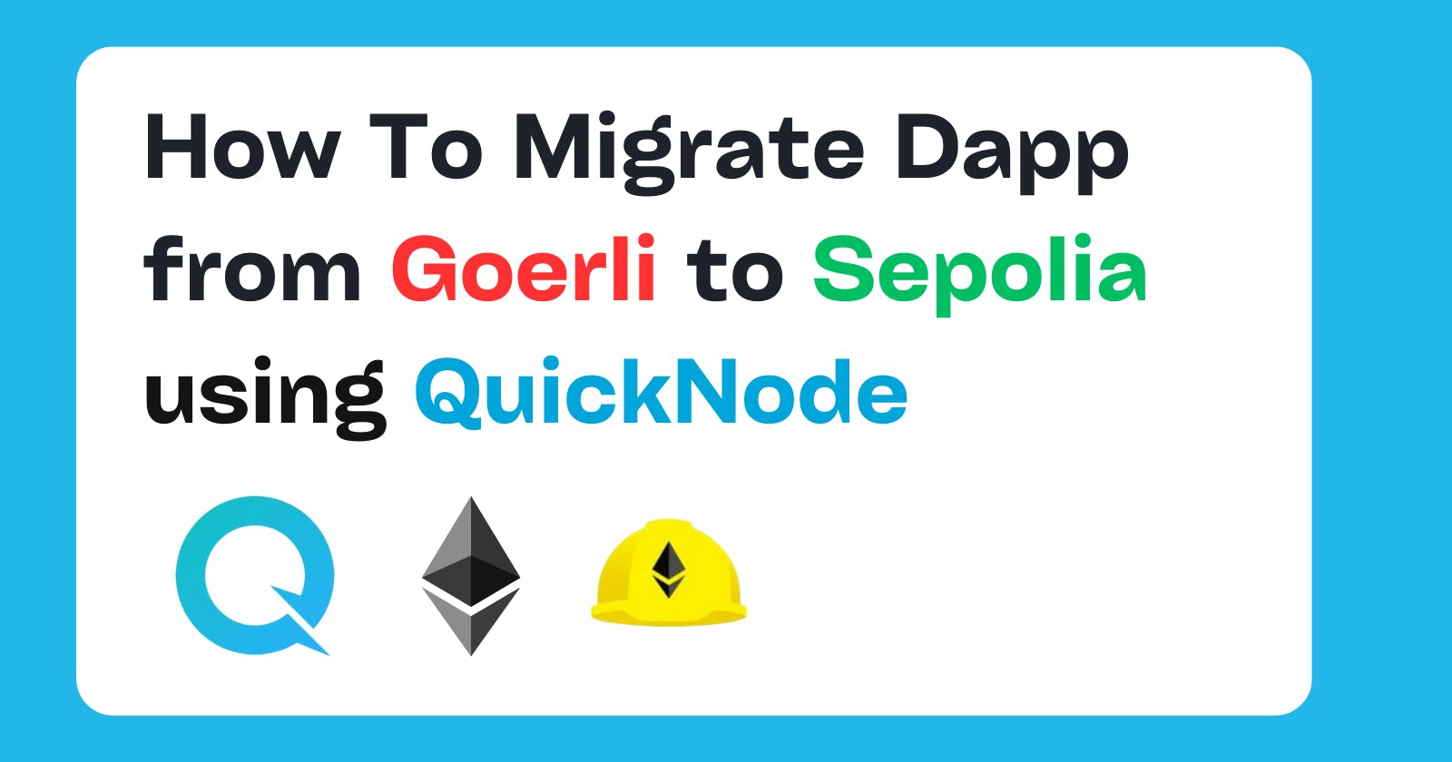 How To Migrate Dapp from Goerli to Sepolia using QuickNode