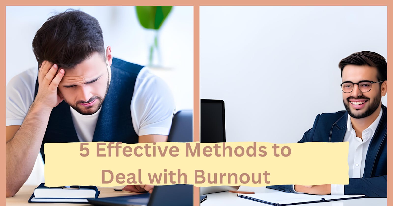 5 Effective Methods to Deal with Burnout