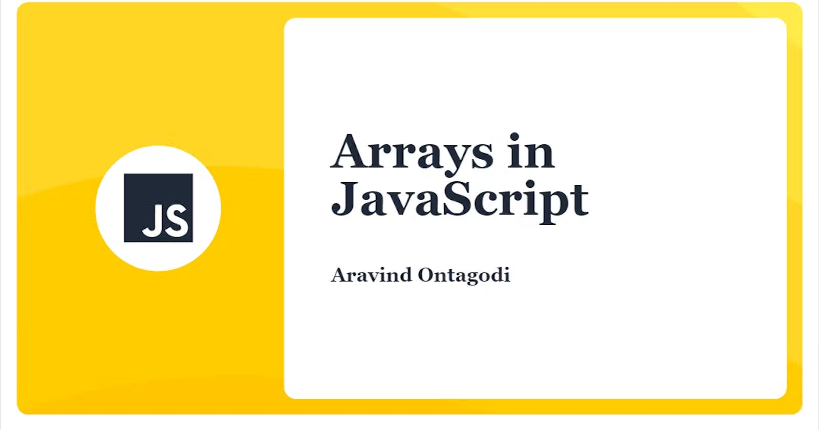 Arrays in JavaScript an in depth guide