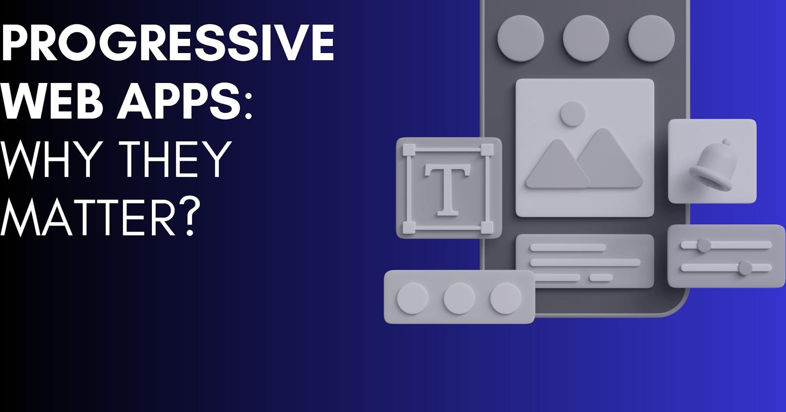 Progressive Web Apps: Why Businesses Are Opting for Them?