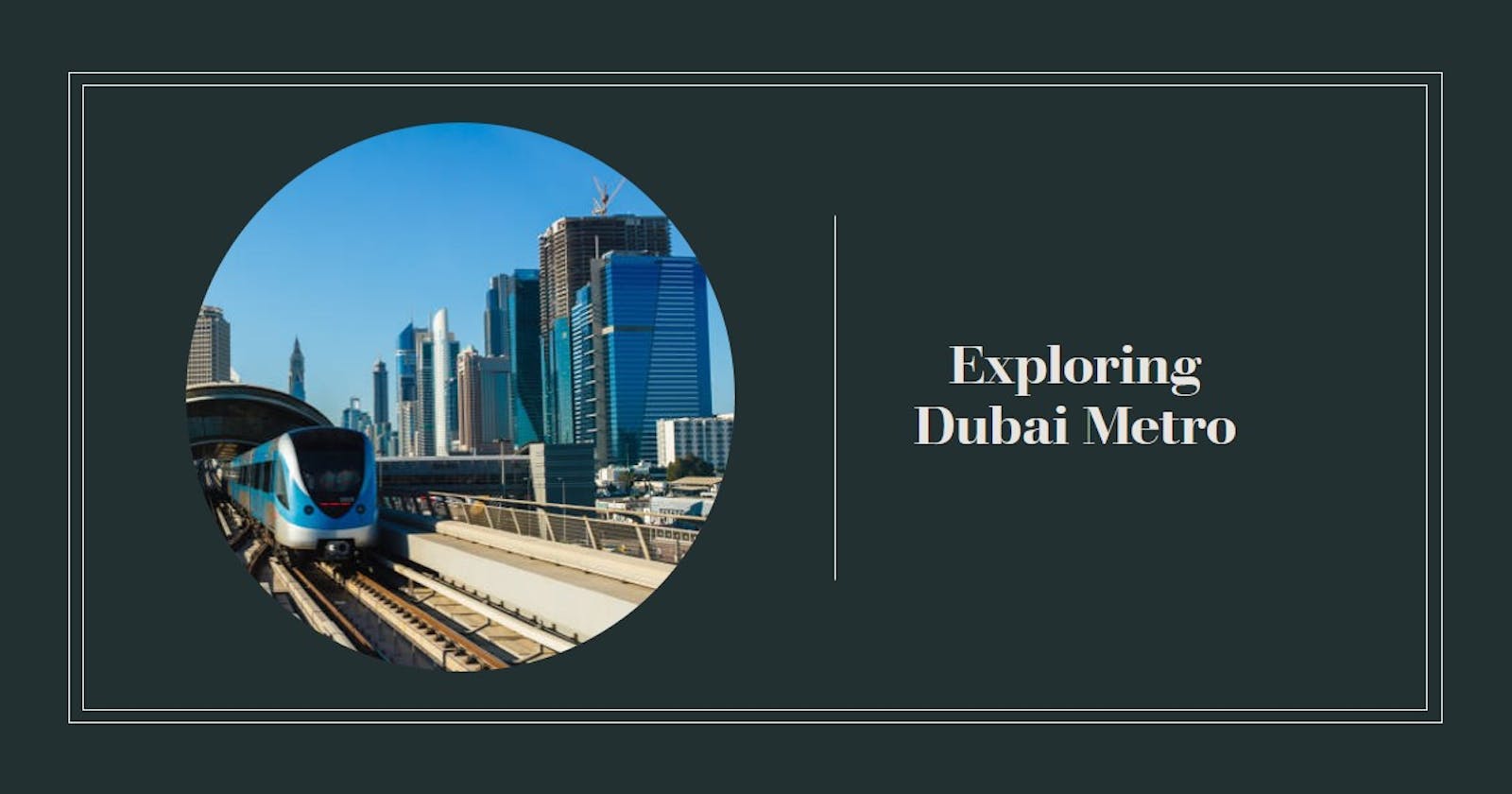 Discover the Best of Dubai with Our Ultimate Metro Map Guide
