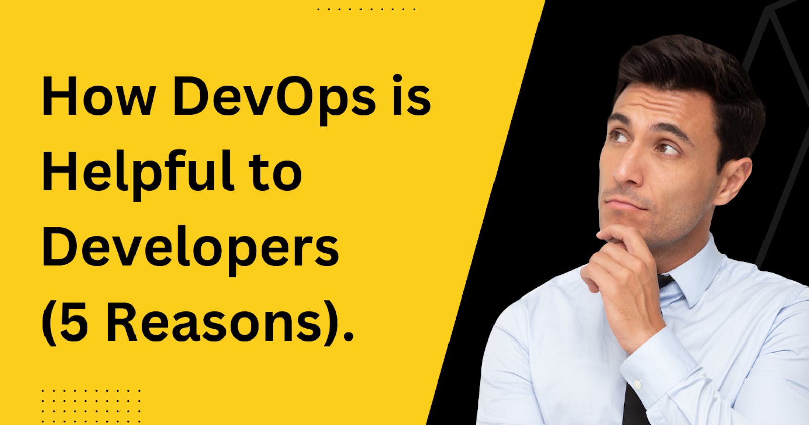How DevOps is helpful to Developers (5 Reasons)