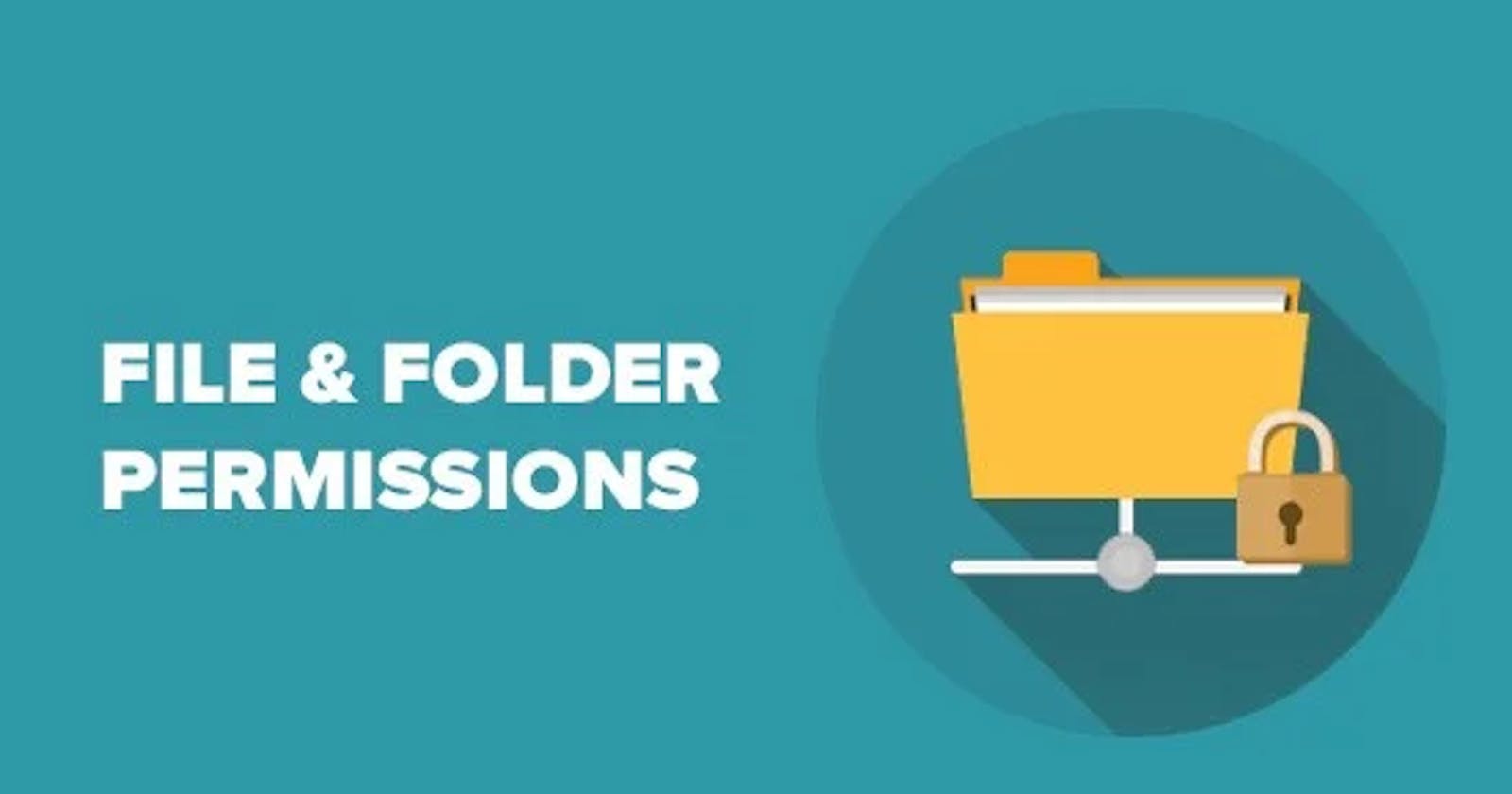 File & Folder permissions.