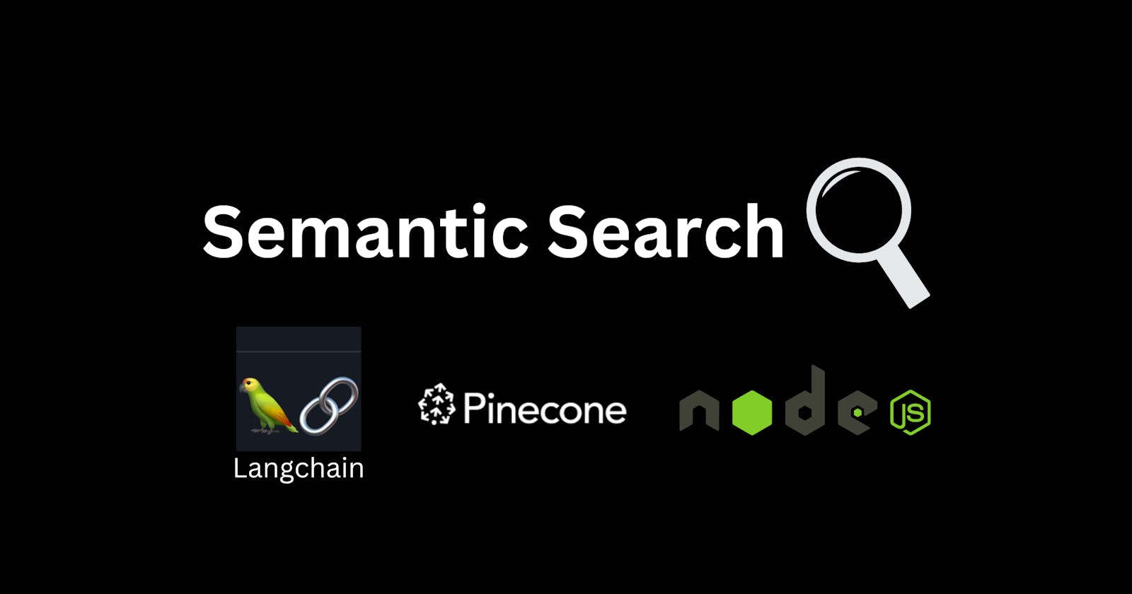 Semantic Search using Langchain, Pinecone DB in Node JS