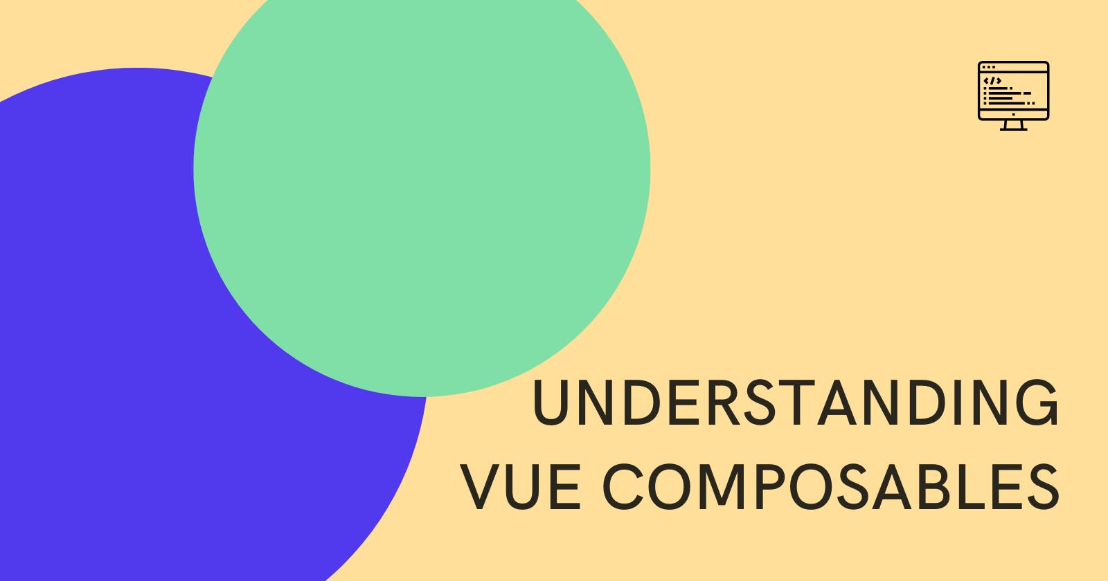 Understanding Vue Composables